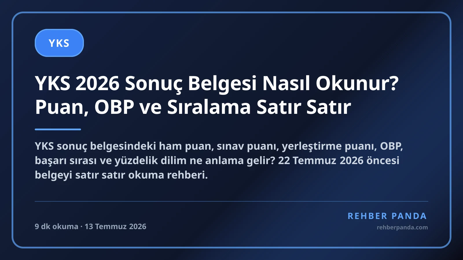 YKS 2026 Sonuç Belgesi Nasıl Okunur? Puan, OBP ve Sıralama Satır Satır