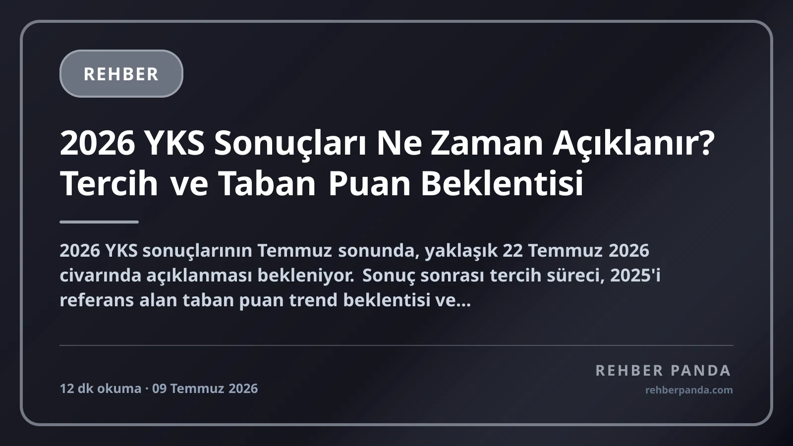 2026 YKS Sonuçları Ne Zaman Açıklanır? Tercih ve Taban Puan Beklentisi