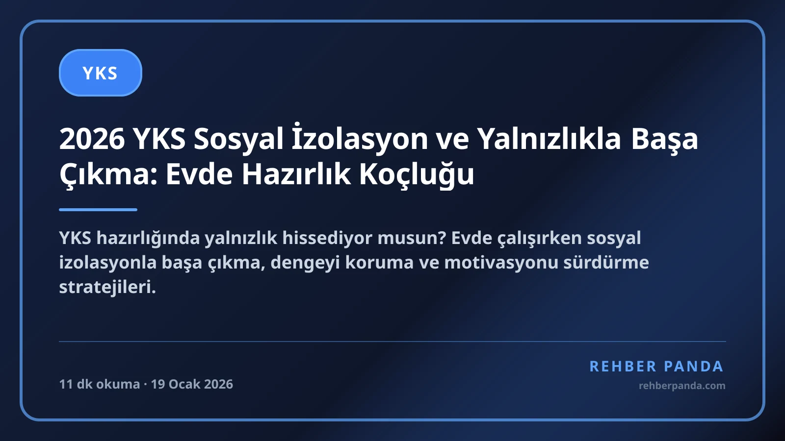 2026 YKS Sosyal İzolasyon ve Yalnızlıkla Başa Çıkma: Evde Hazırlık Koçluğu