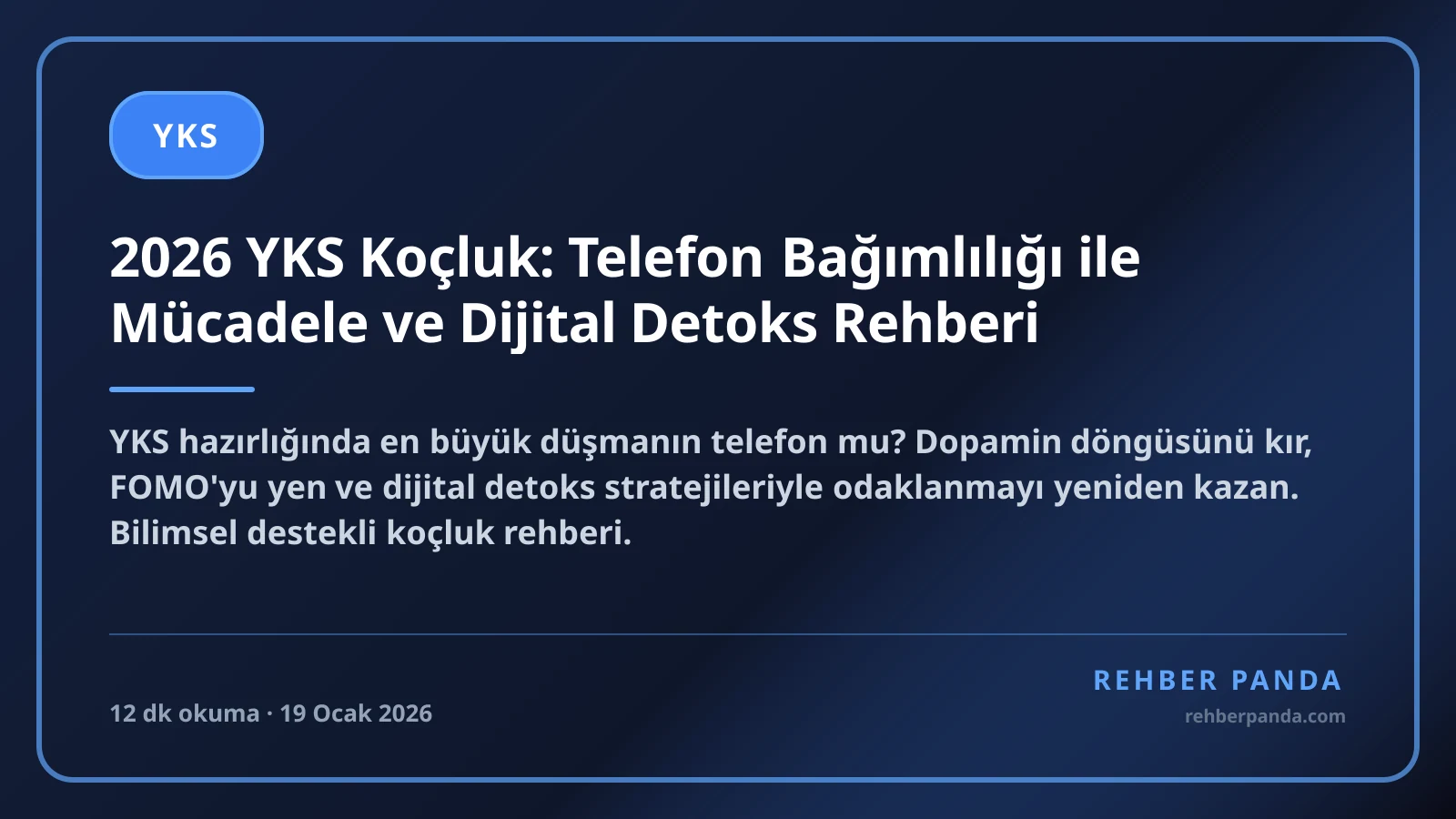 2026 YKS Koçluk: Telefon Bağımlılığı ile Mücadele ve Dijital Detoks Rehberi