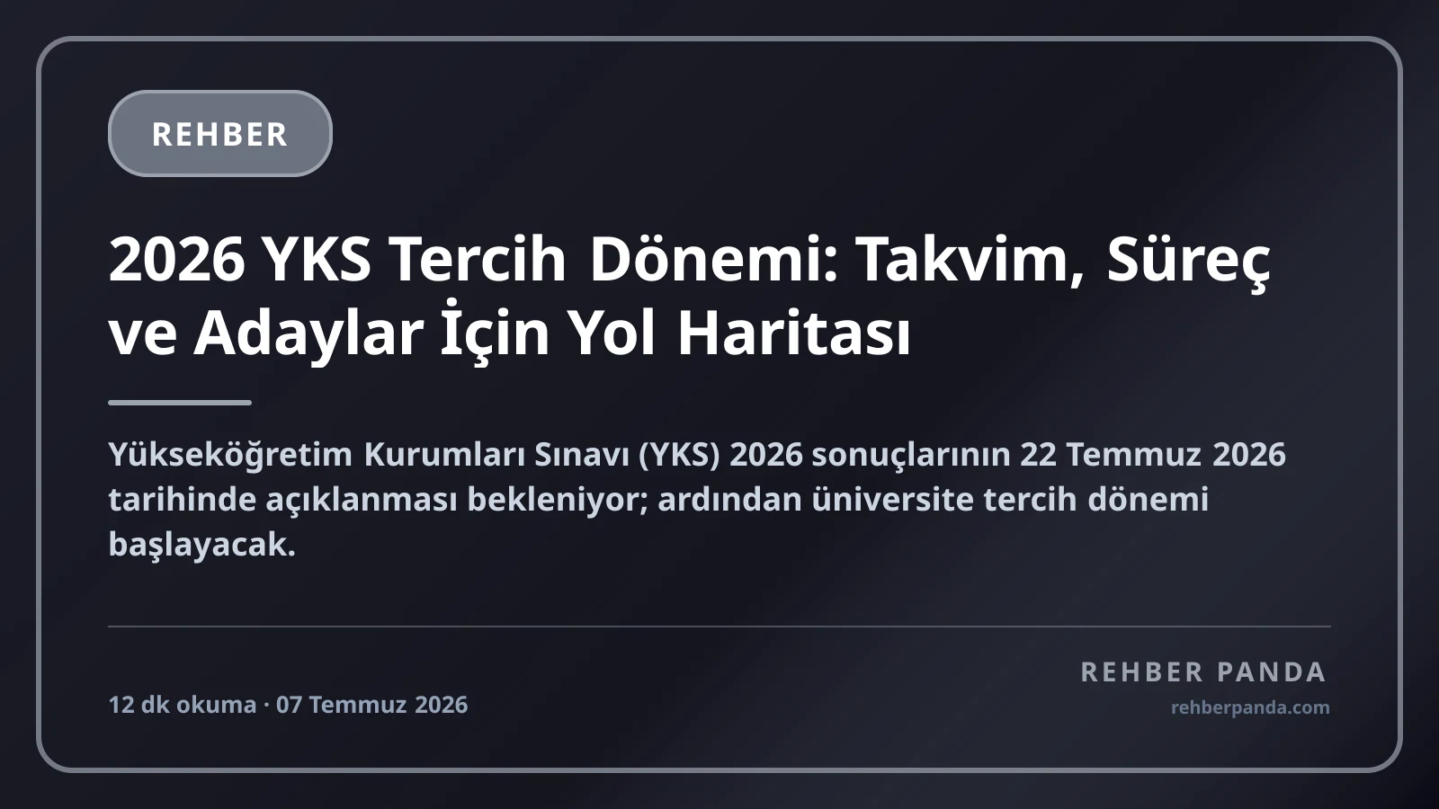 2026 YKS Tercih Dönemi: Takvim, Süreç ve Adaylar İçin Yol Haritası