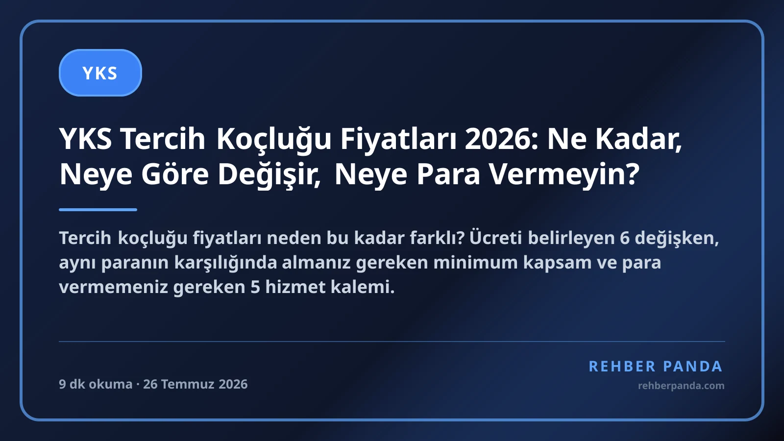 YKS Tercih Koçluğu Fiyatları 2026: Ne Kadar, Neye Göre Değişir, Neye Para Vermeyin?