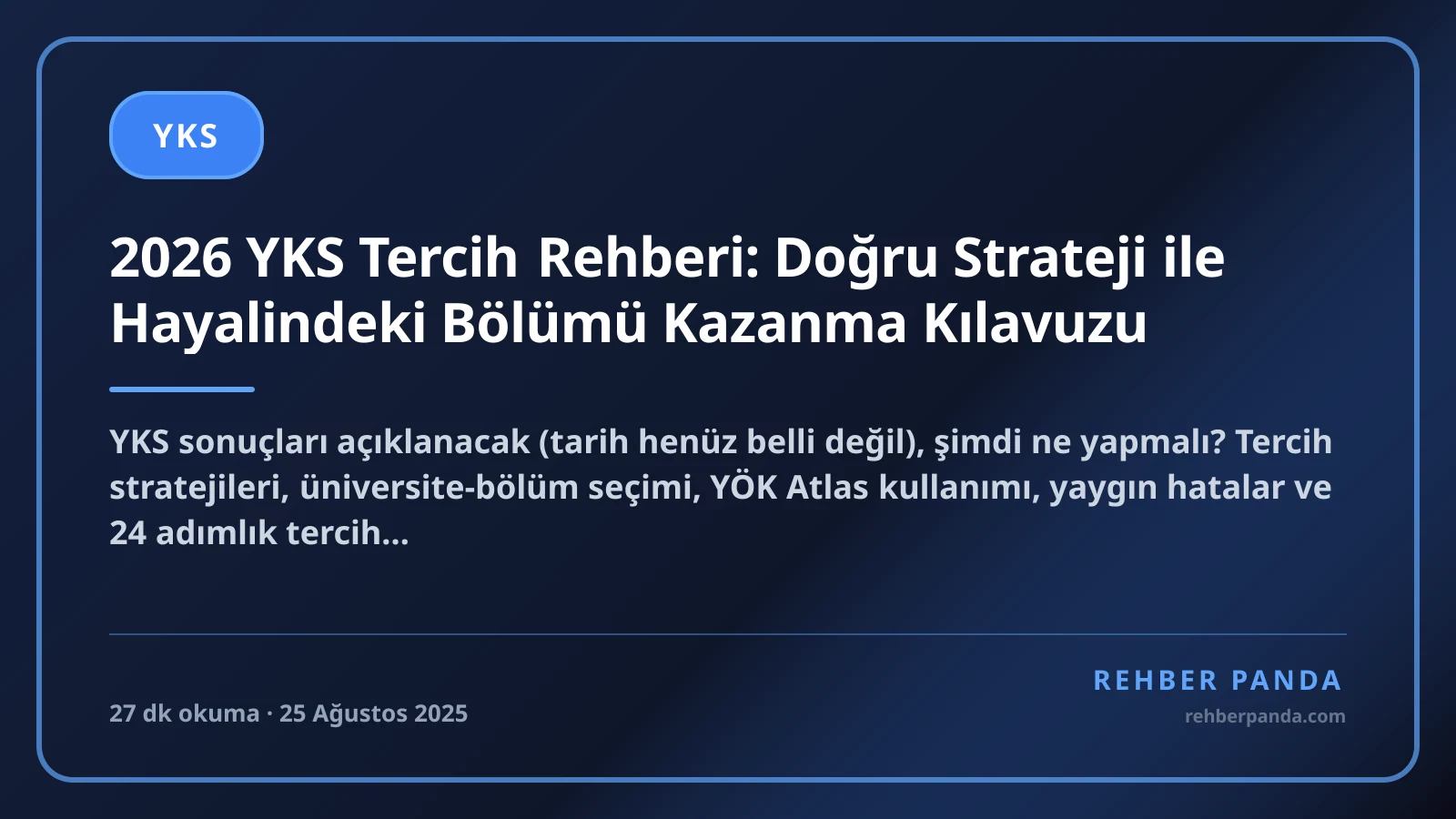 2026 YKS Tercih Rehberi: Doğru Strateji ile Hayalindeki Bölümü Kazanma Kılavuzu