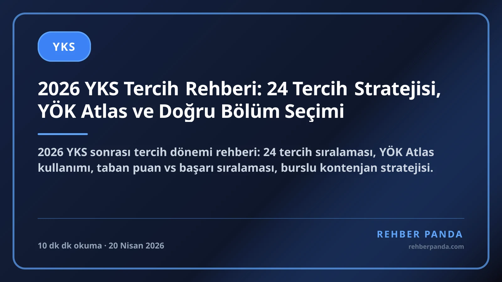 2026 YKS Tercih Rehberi: 24 Tercih Stratejisi, YÖK Atlas ve Doğru Bölüm Seçimi