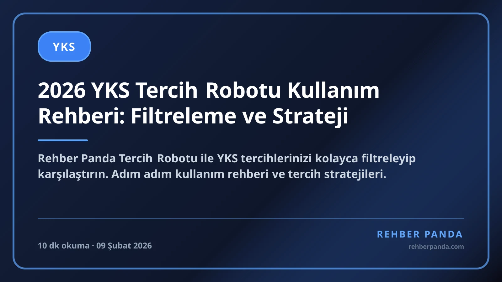 2026 YKS Tercih Robotu Kullanım Rehberi: Filtreleme ve Strateji