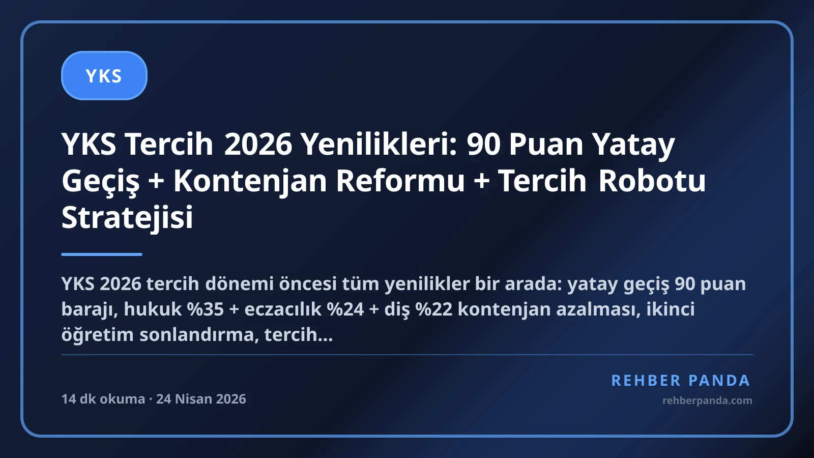 YKS Tercih 2026 Yenilikleri: 90 Puan Yatay Geçiş + Kontenjan Reformu + Tercih Robotu Stratejisi