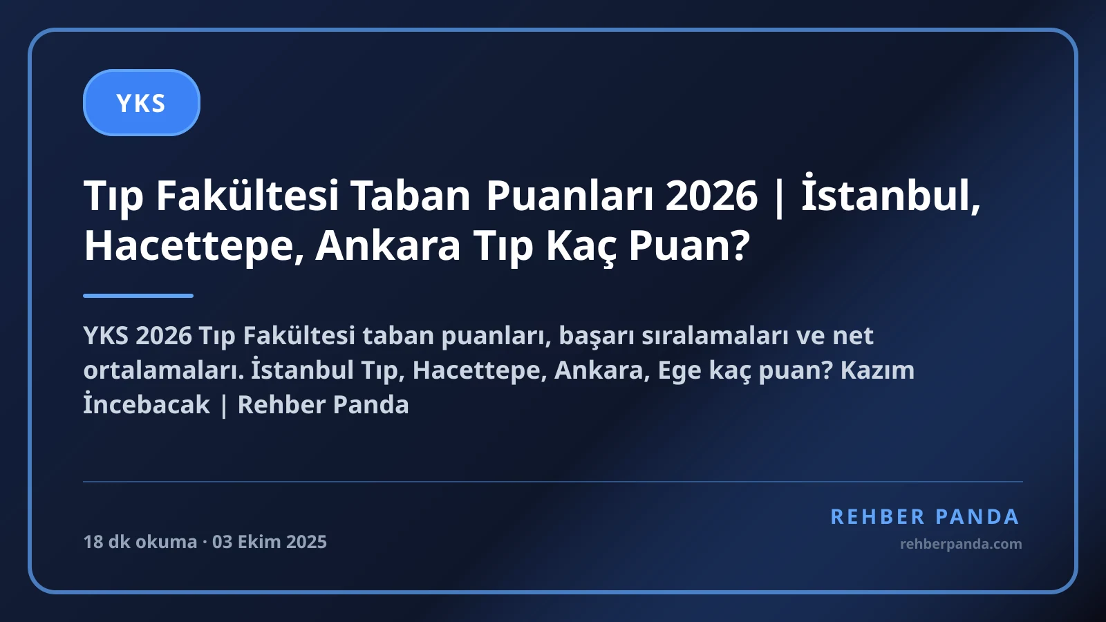 Tıp Fakültesi Taban Puanları 2026 | İstanbul, Hacettepe, Ankara Tıp Kaç Puan?