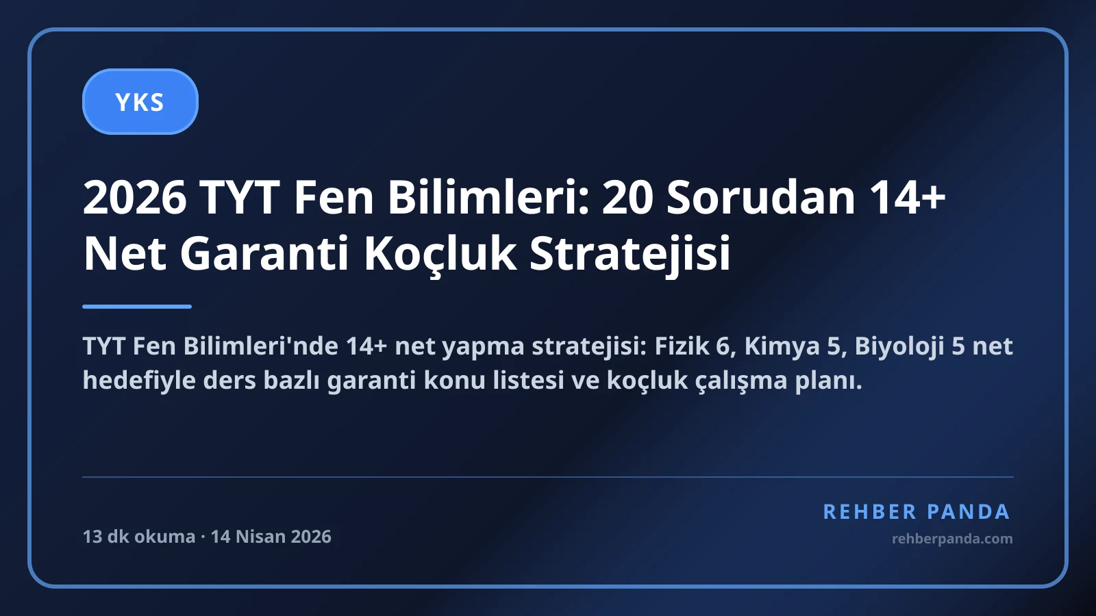 2026 TYT Fen Bilimleri: 20 Sorudan 14+ Net Garanti Koçluk Stratejisi