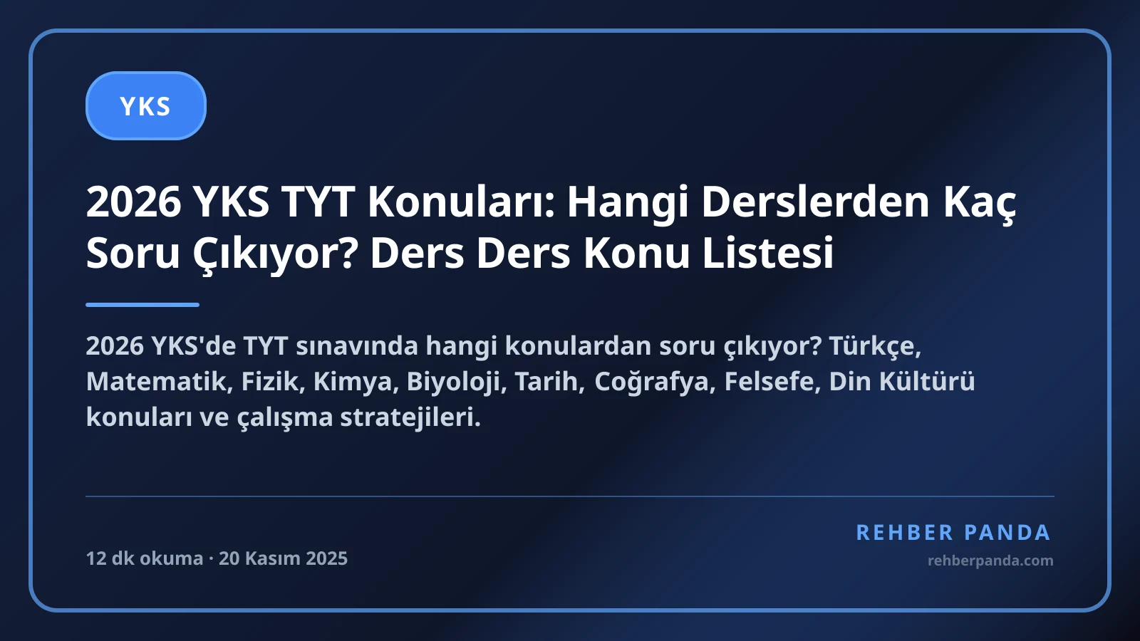 2026 YKS TYT Konuları: Hangi Derslerden Kaç Soru Çıkıyor? Ders Ders Konu Listesi