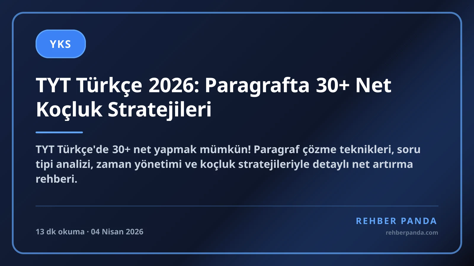 TYT Türkçe 2026: Paragrafta 30+ Net Koçluk Stratejileri