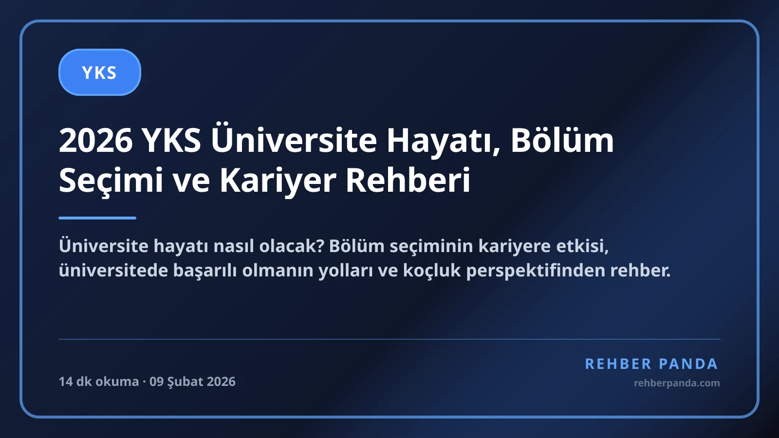 2026 YKS Üniversite Hayatı, Bölüm Seçimi ve Kariyer Rehberi