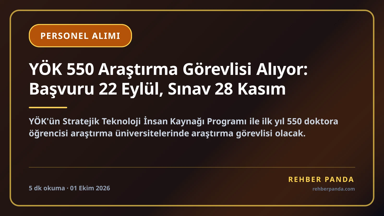 YÖK 550 Araştırma Görevlisi Alıyor: Başvuru 22 Eylül, Sınav 28 Kasım