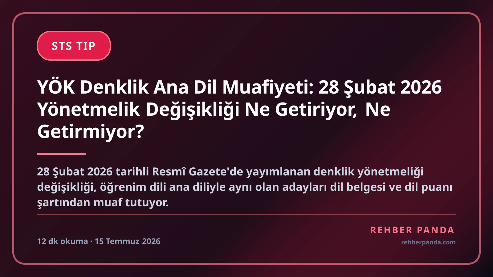 YÖK Denklik Ana Dil Muafiyeti: 28 Şubat 2026 Yönetmelik Değişikliği Ne Getiriyor, Ne Getirmiyor?