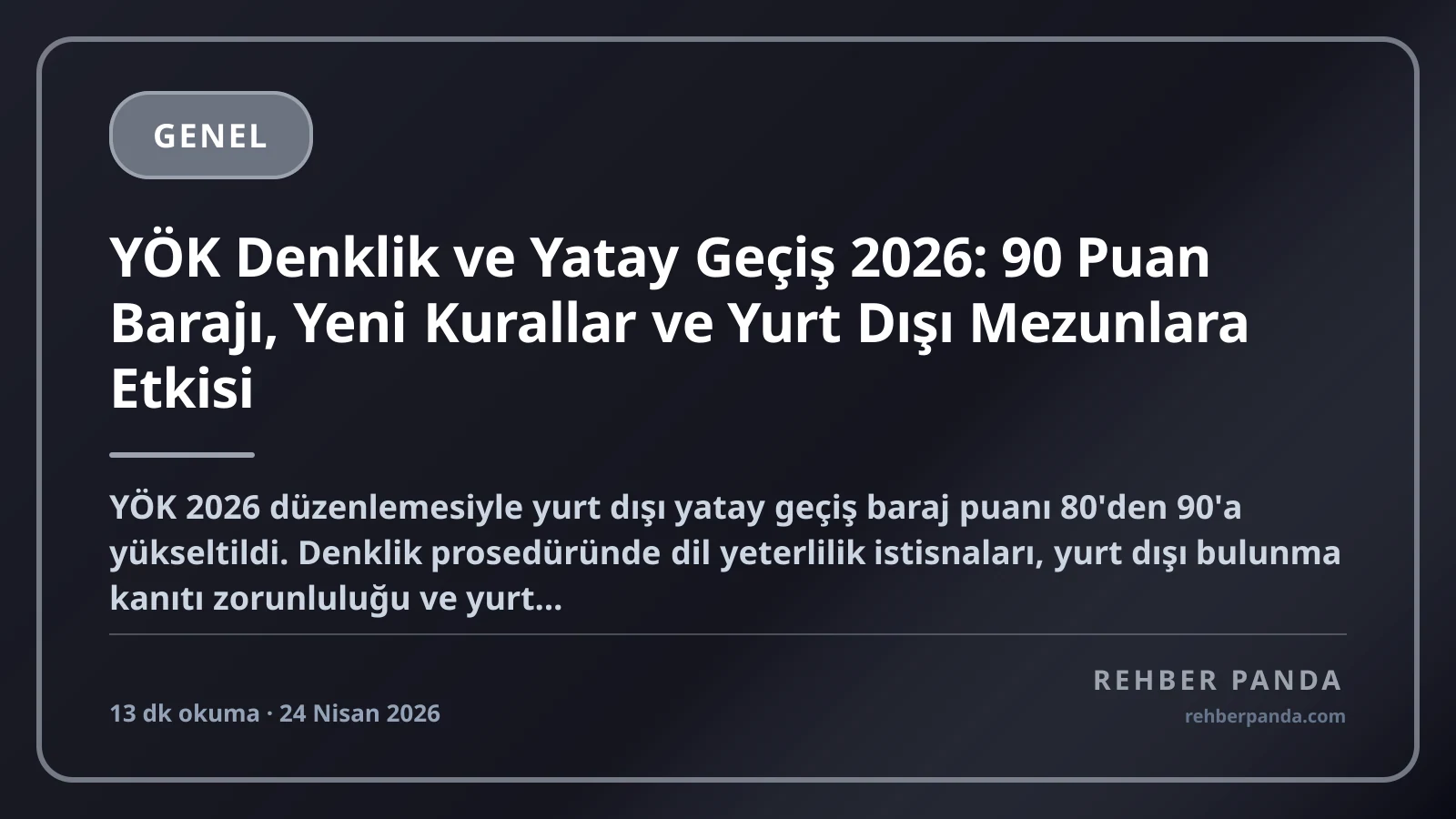 YÖK Denklik ve Yatay Geçiş 2026: 90 Puan Barajı, Yeni Kurallar ve Yurt Dışı Mezunlara Etkisi