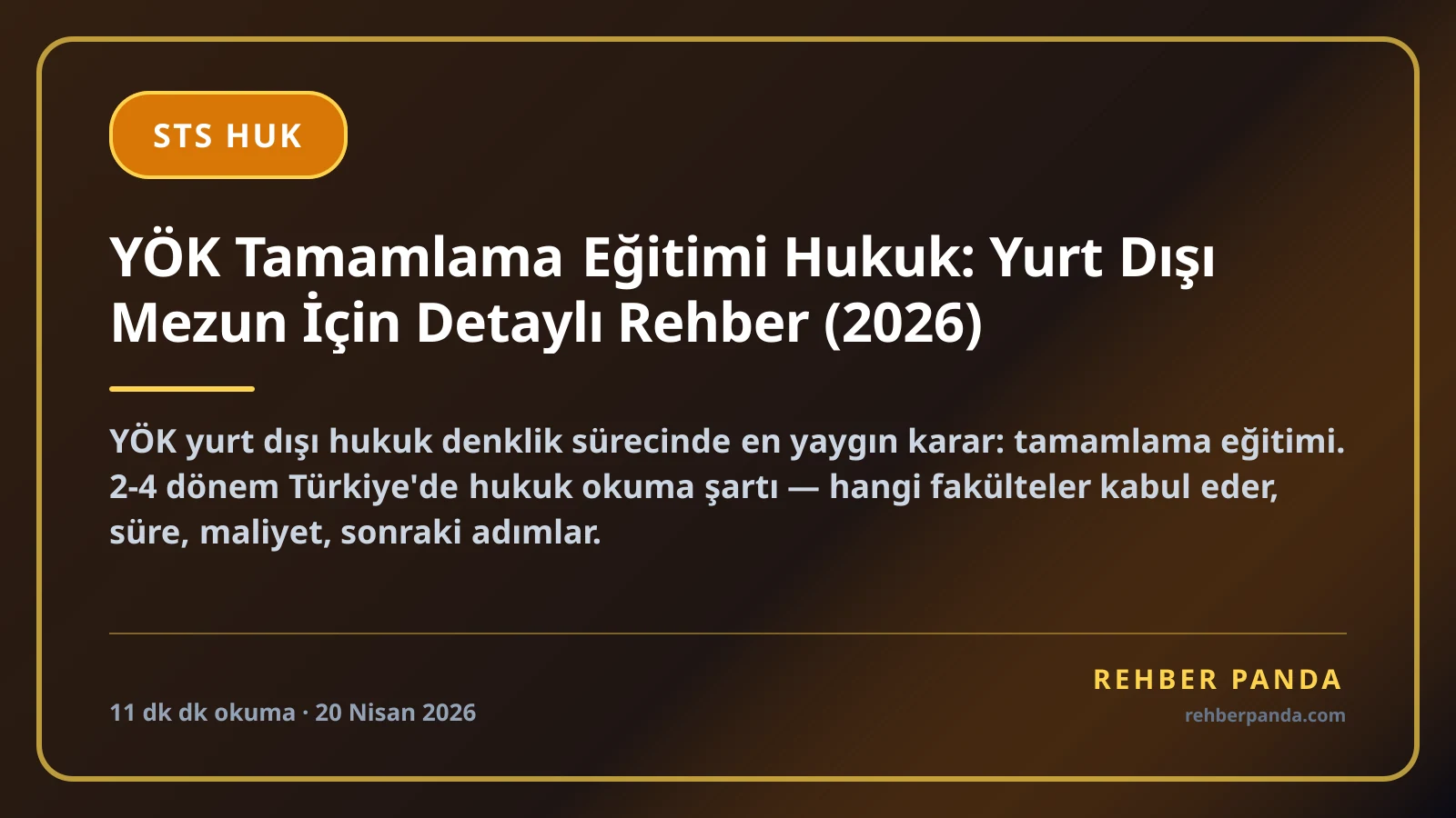 YÖK Tamamlama Eğitimi Hukuk: Yurt Dışı Mezun İçin Detaylı Rehber (2026)