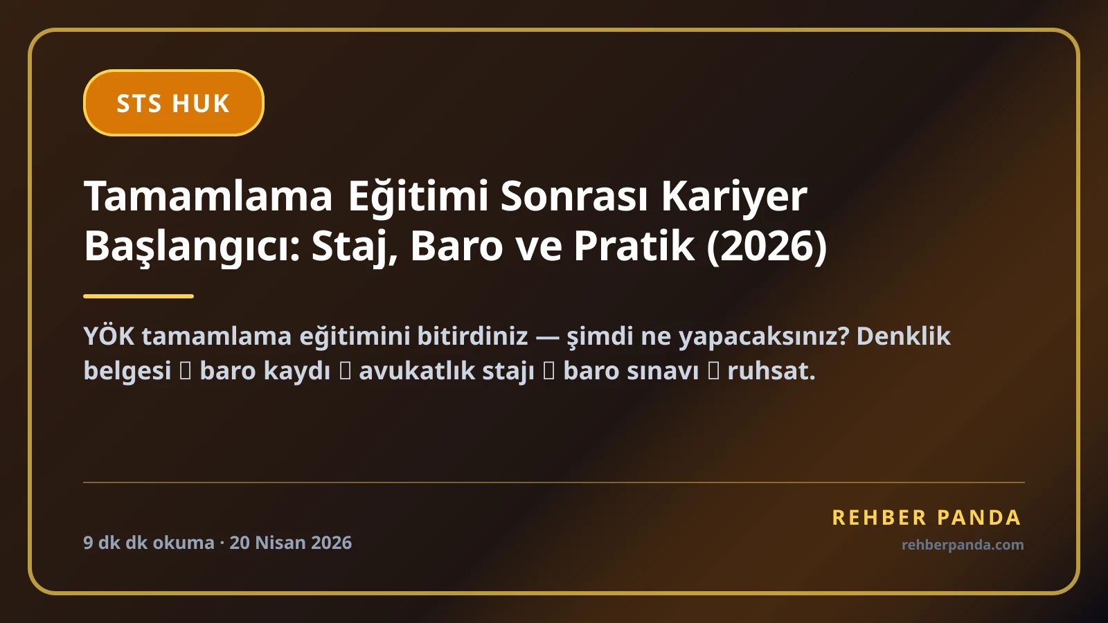 Tamamlama Eğitimi Sonrası Kariyer Başlangıcı: Staj, Baro ve Pratik (2026)