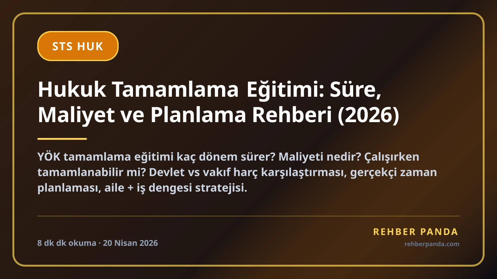 Hukuk Tamamlama Eğitimi: Süre, Maliyet ve Planlama Rehberi (2026)