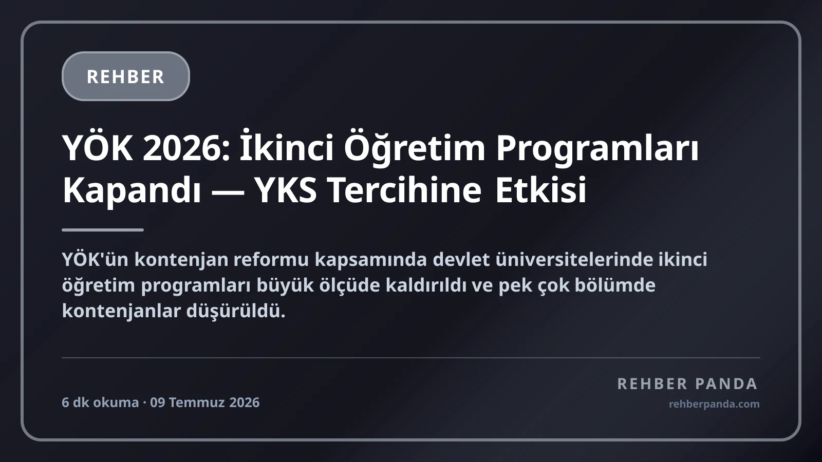 YÖK 2026: İkinci Öğretim Programları Kapandı — YKS Tercihine Etkisi