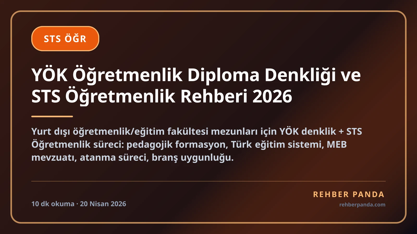 YÖK Öğretmenlik Diploma Denkliği ve STS Öğretmenlik Rehberi 2026