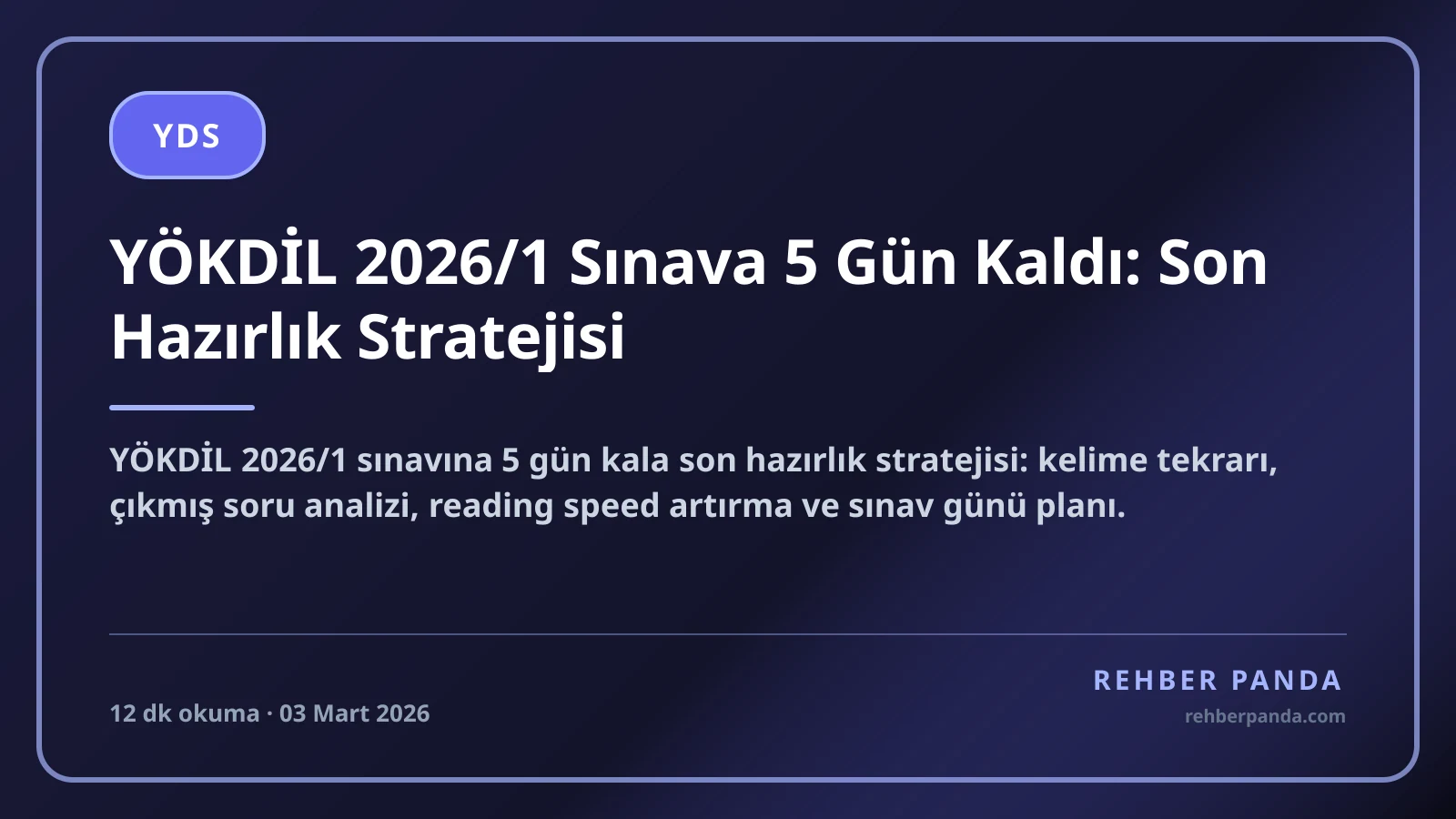 YÖKDİL 2026/1 Sınava 5 Gün Kaldı: Son Hazırlık Stratejisi