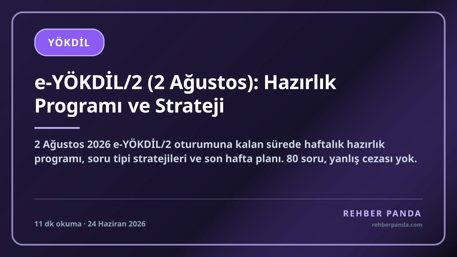 YÖKDİL/2 (9 Ağustos): Hazırlık Programı ve Strateji