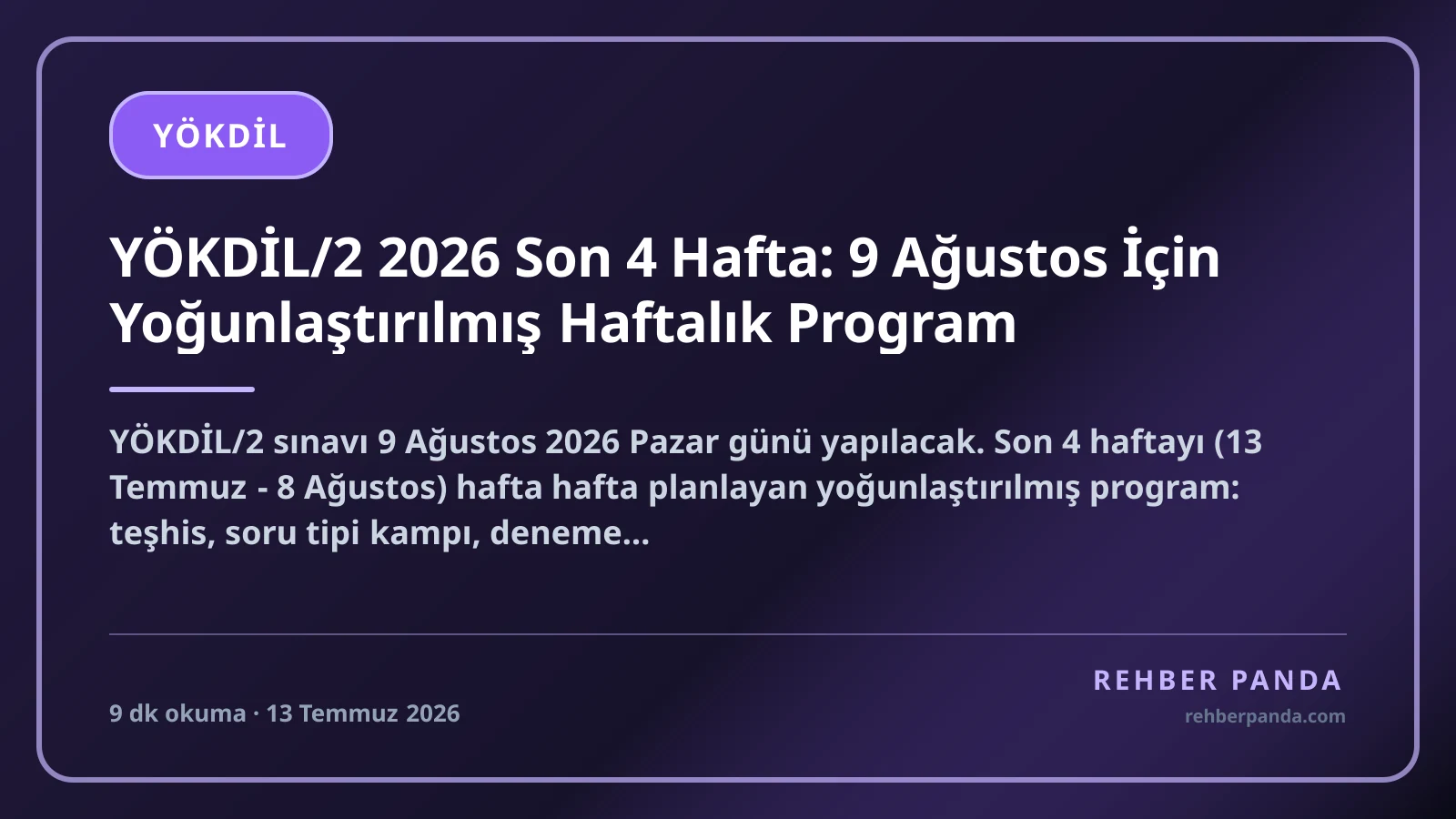 YÖKDİL/2 2026 Son 4 Hafta: 9 Ağustos İçin Yoğunlaştırılmış Haftalık Program