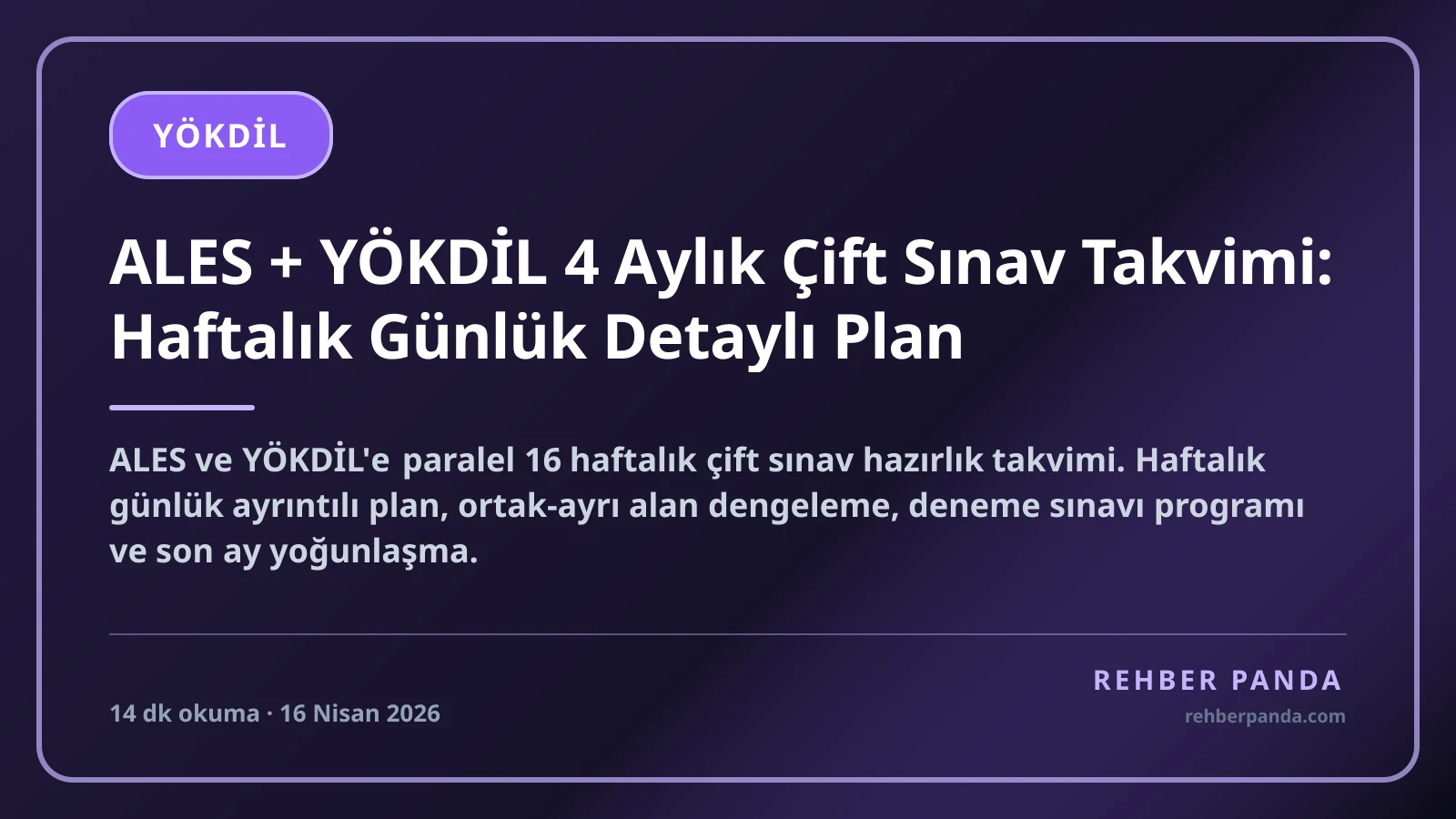 ALES + YÖKDİL 4 Aylık Çift Sınav Takvimi: Haftalık Günlük Detaylı Plan
