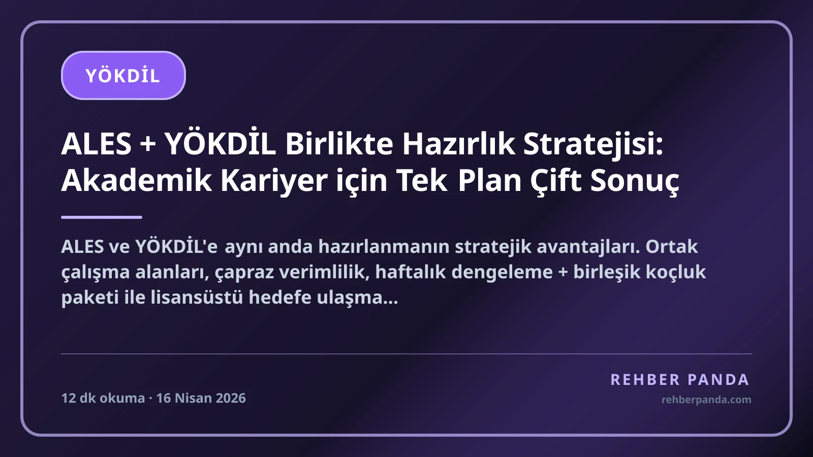 ALES + YÖKDİL Birlikte Hazırlık Stratejisi: Akademik Kariyer için Tek Plan Çift Sonuç