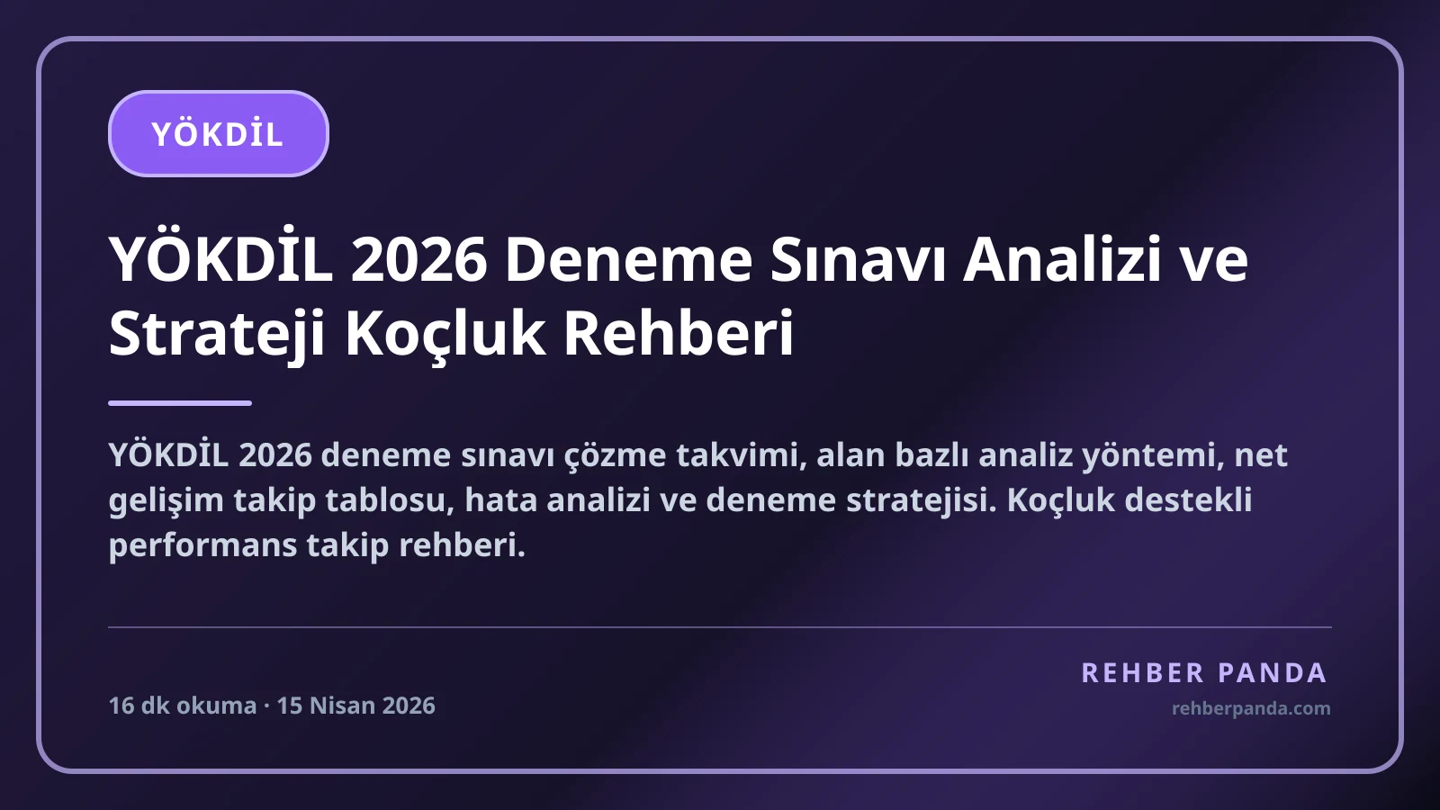 YÖKDİL 2026 Deneme Sınavı Analizi ve Strateji Koçluk Rehberi