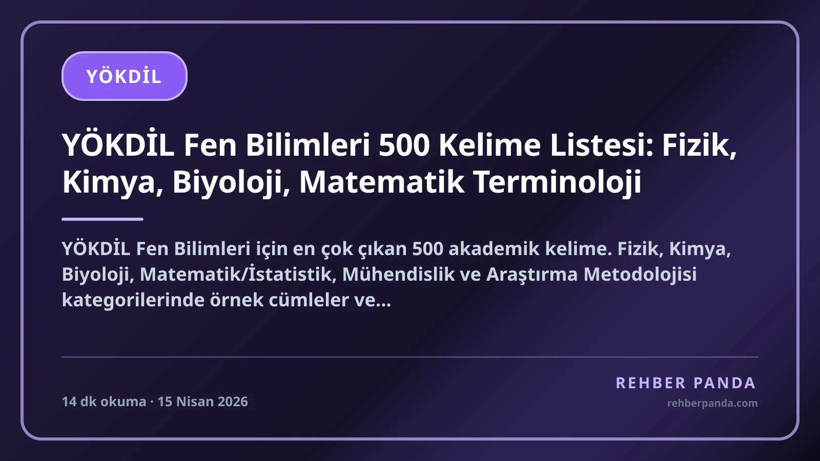 YÖKDİL Fen Bilimleri 500 Kelime Listesi: Fizik, Kimya, Biyoloji, Matematik Terminoloji