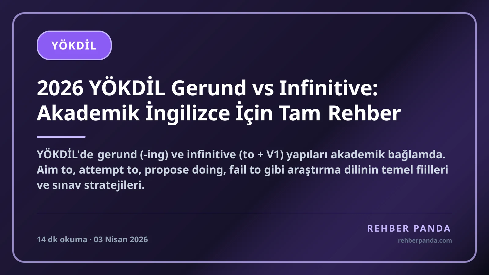 2026 YÖKDİL Gerund vs Infinitive: Akademik İngilizce İçin Tam Rehber