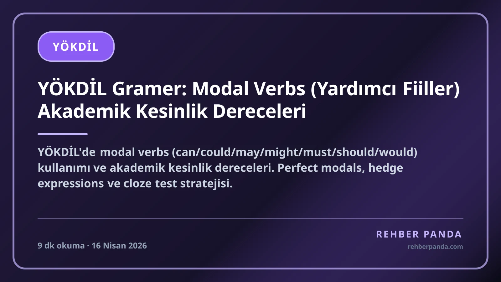 YÖKDİL Gramer: Modal Verbs (Yardımcı Fiiller) Akademik Kesinlik Dereceleri