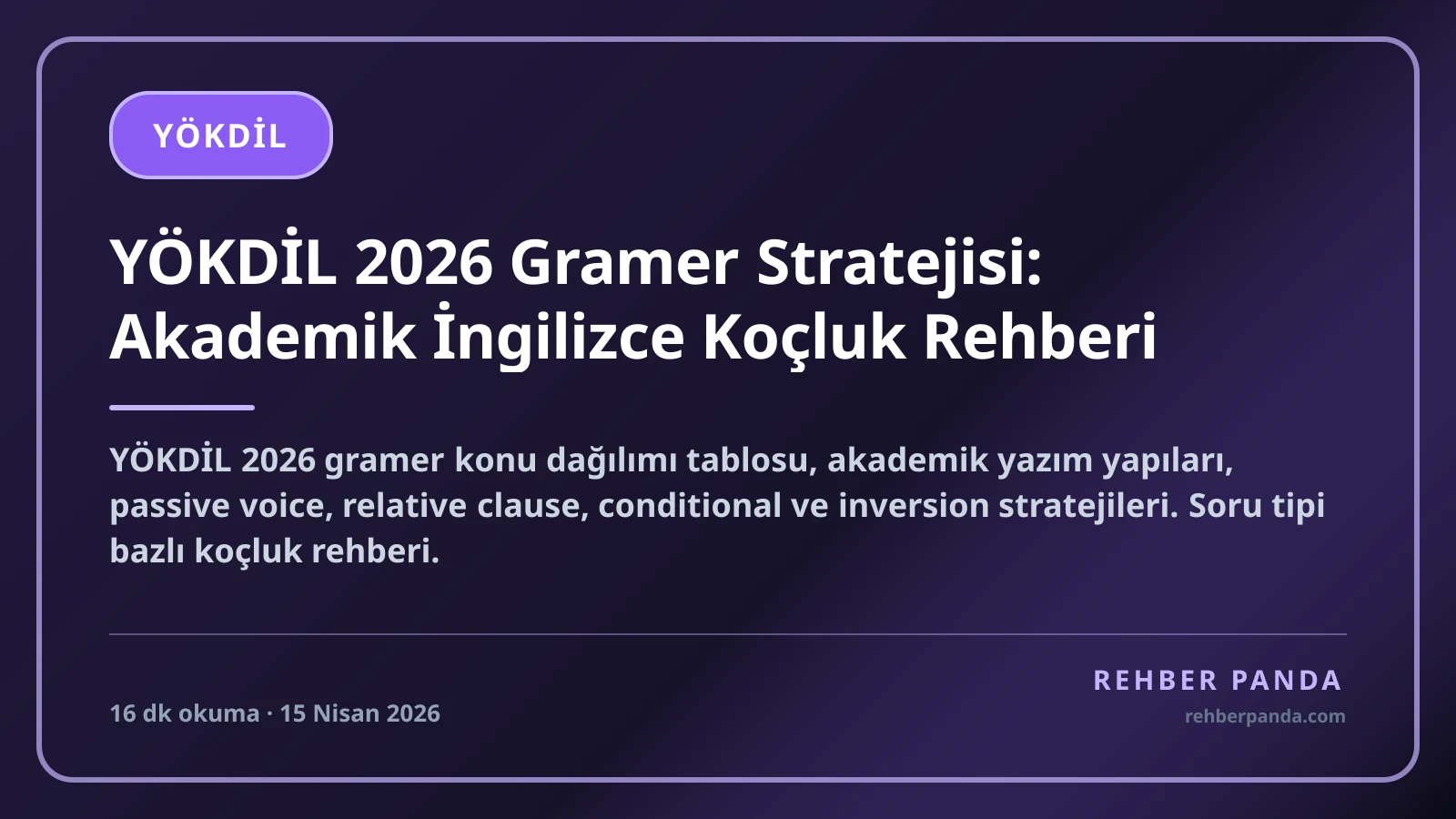 YÖKDİL 2026 Gramer Stratejisi: Akademik İngilizce Koçluk Rehberi