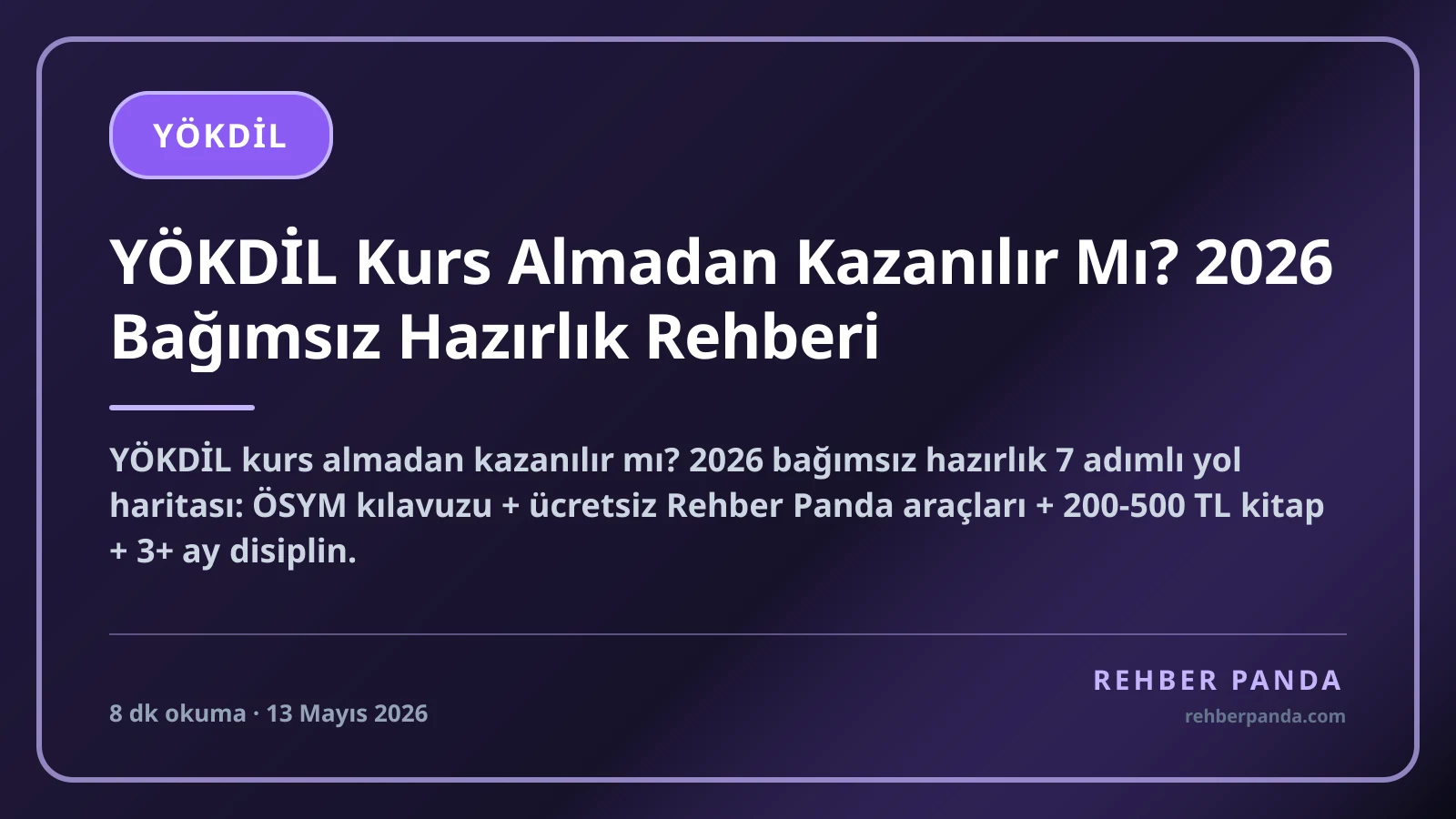 YÖKDİL Kurs Almadan Kazanılır Mı? 2026 Bağımsız Hazırlık Rehberi