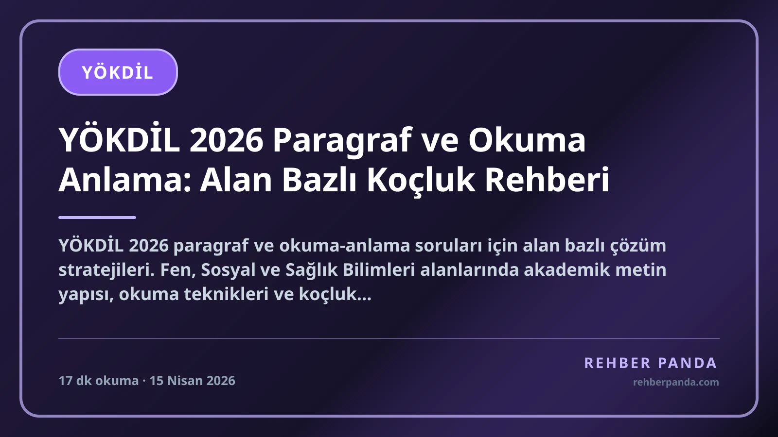YÖKDİL 2026 Paragraf ve Okuma Anlama: Alan Bazlı Koçluk Rehberi