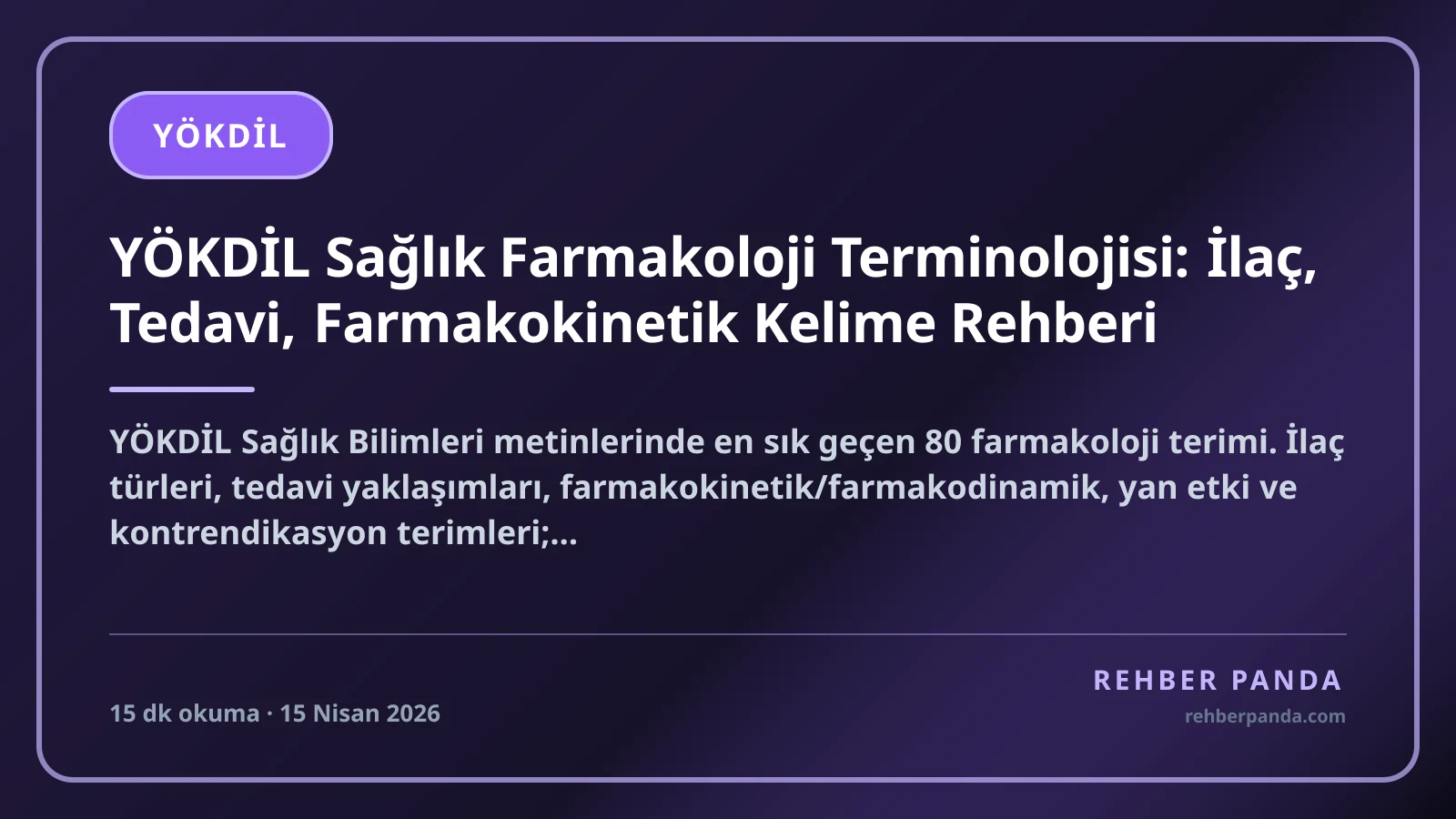 YÖKDİL Sağlık Farmakoloji Terminolojisi: İlaç, Tedavi, Farmakokinetik Kelime Rehberi
