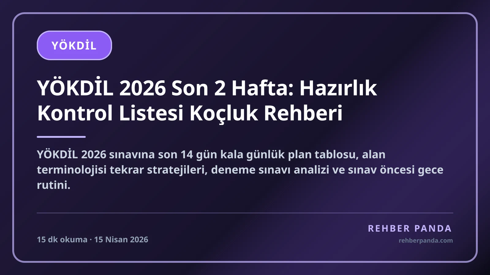 YÖKDİL 2026 Son 2 Hafta: Hazırlık Kontrol Listesi Koçluk Rehberi