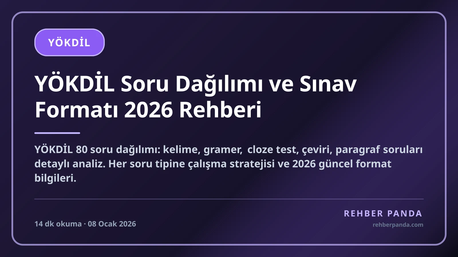 YÖKDİL Soru Dağılımı ve Sınav Formatı 2026 Rehberi