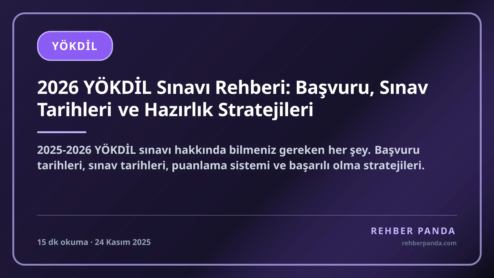 2026 YÖKDİL Sınavı Rehberi: Başvuru, Sınav Tarihleri ve Hazırlık Stratejileri