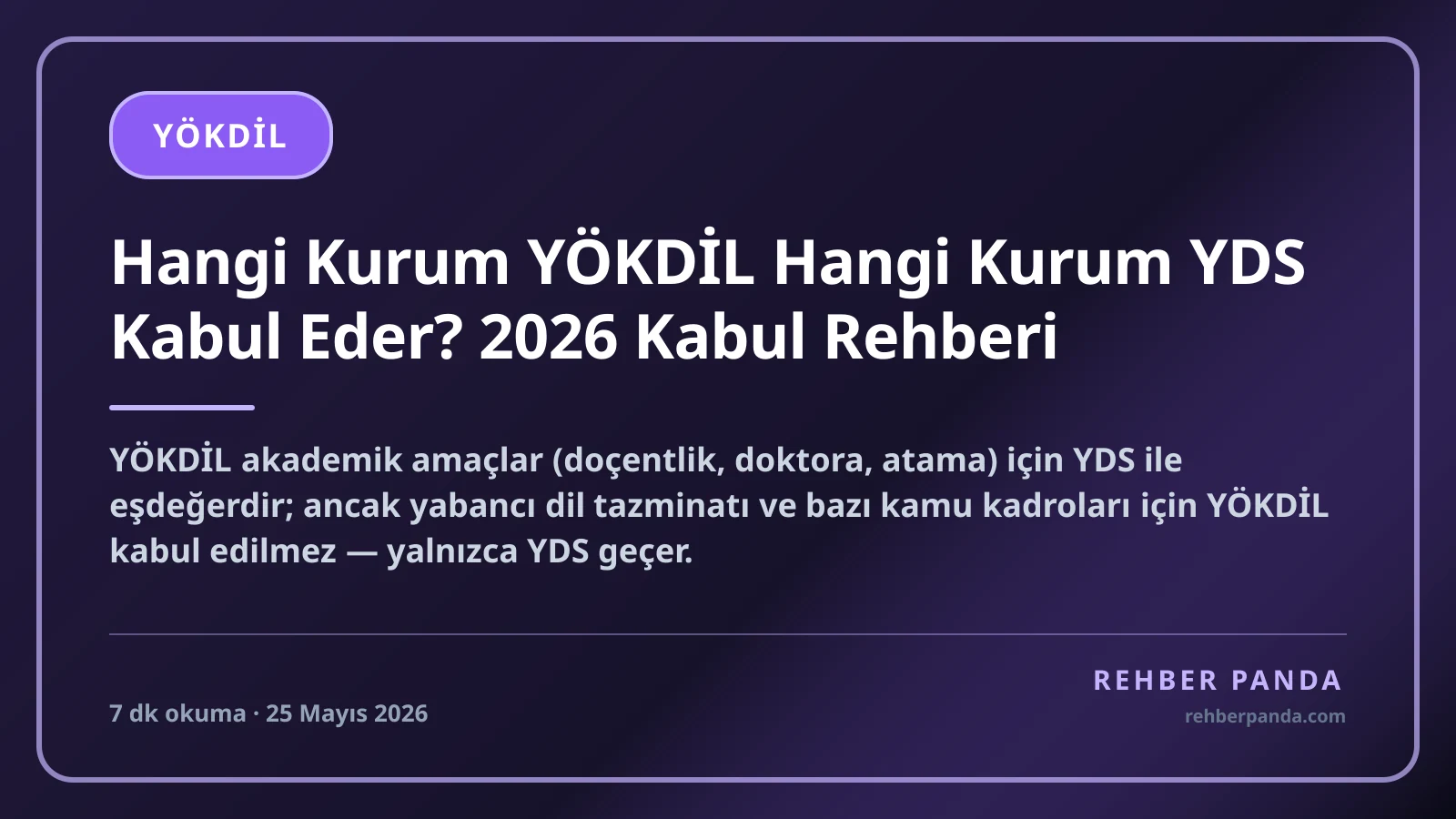Hangi Kurum YÖKDİL Hangi Kurum YDS Kabul Eder? 2026 Kabul Rehberi