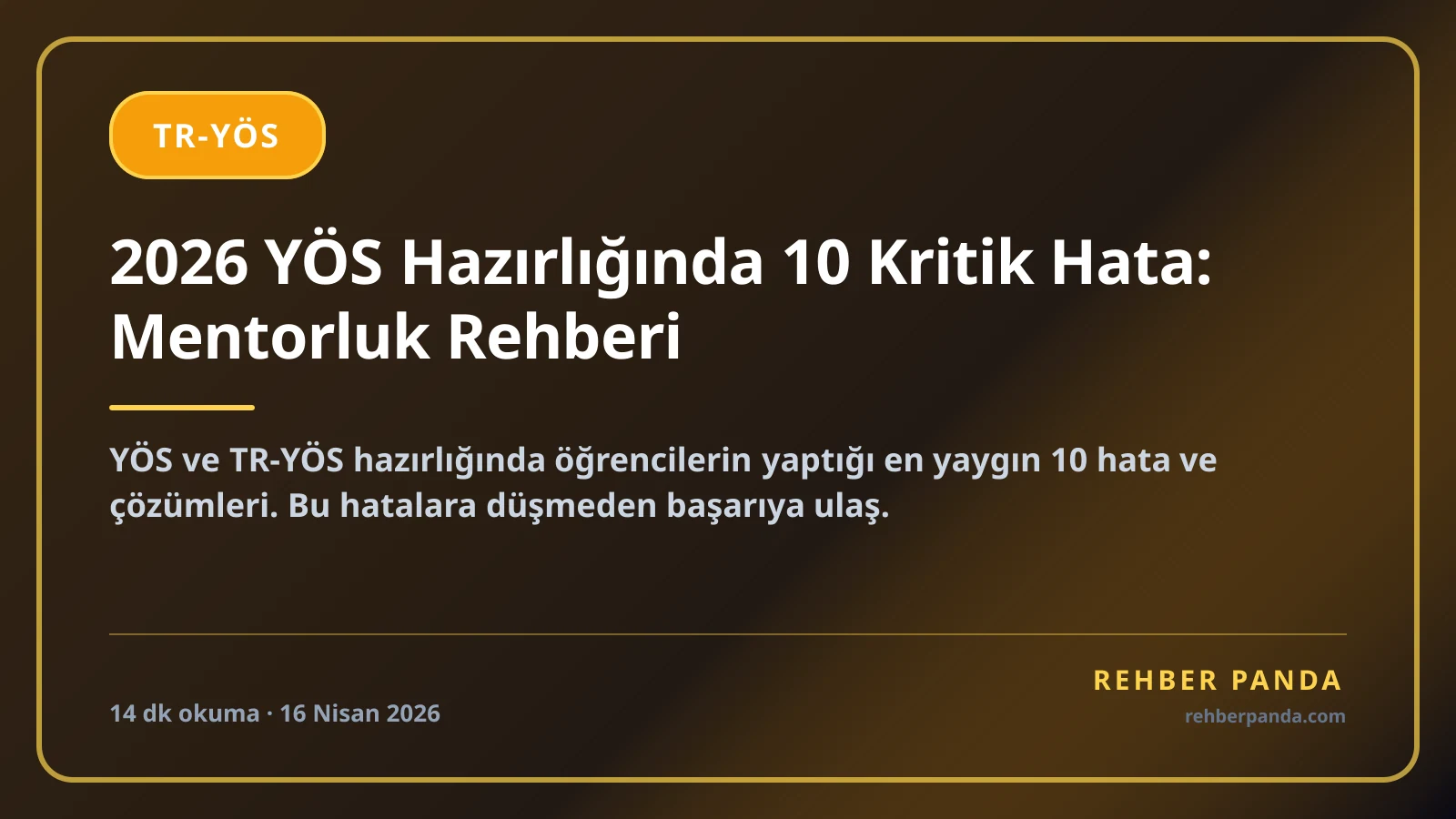 2026 YÖS Hazırlığında 10 Kritik Hata: Mentorluk Rehberi