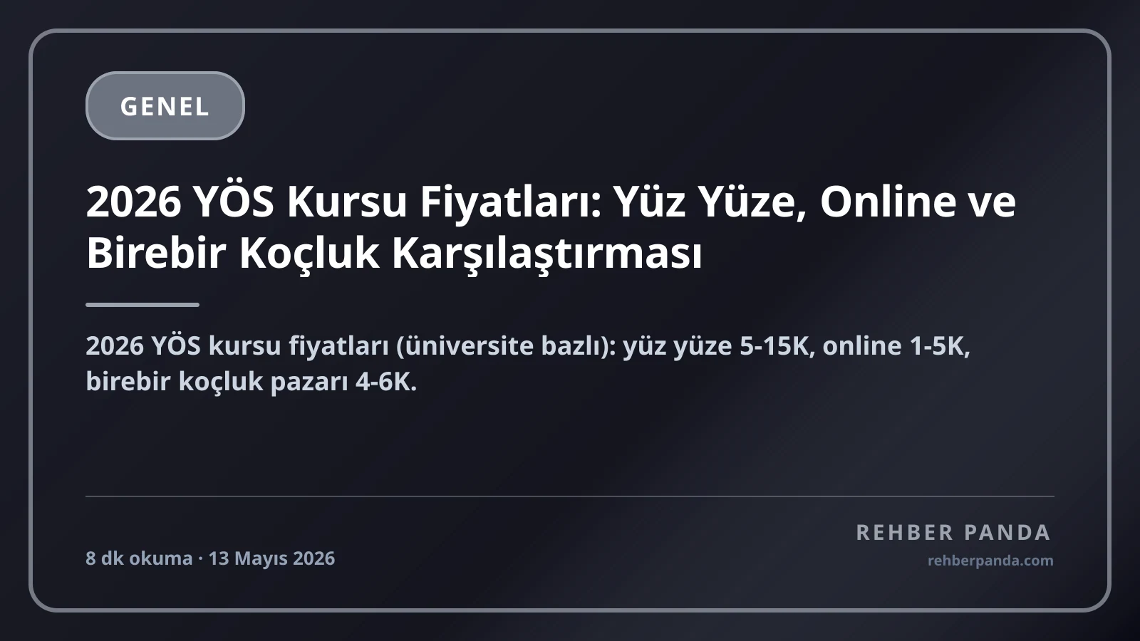 2026 YÖS Kursu Fiyatları: Yüz Yüze, Online ve Birebir Koçluk Karşılaştırması