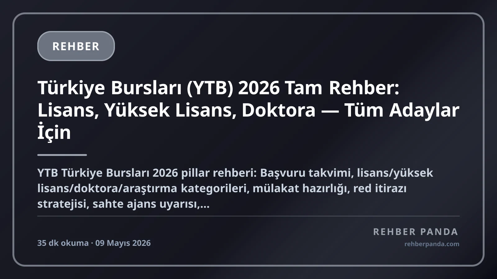 Türkiye Bursları (YTB) 2026 Tam Rehber: Lisans, Yüksek Lisans, Doktora — Tüm Adaylar İçin
