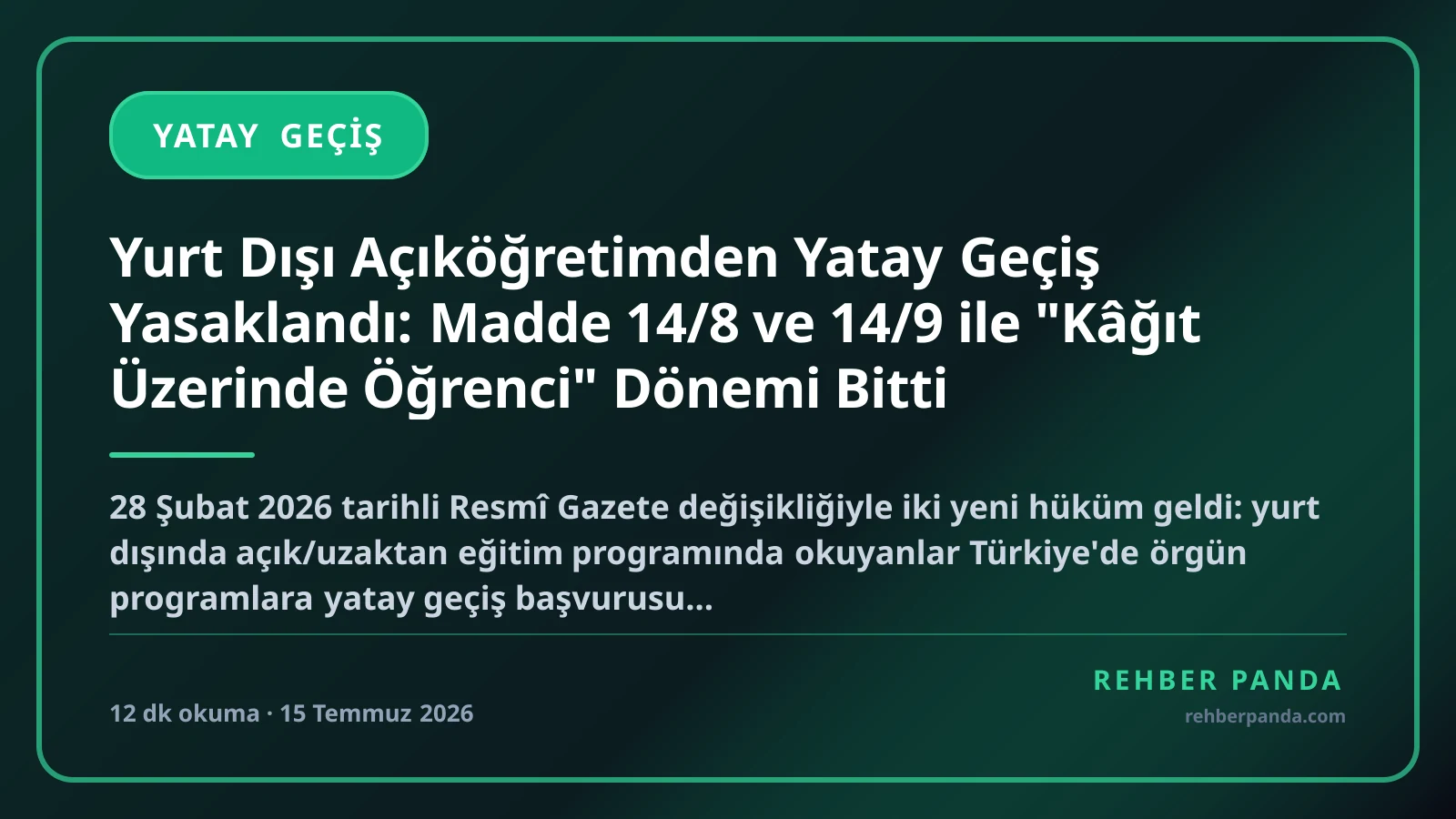 Yurt Dışı Açıköğretimden Yatay Geçiş Yasaklandı: Madde 14/8 ve 14/9 ile "Kâğıt Üzerinde Öğrenci" Dönemi Bitti