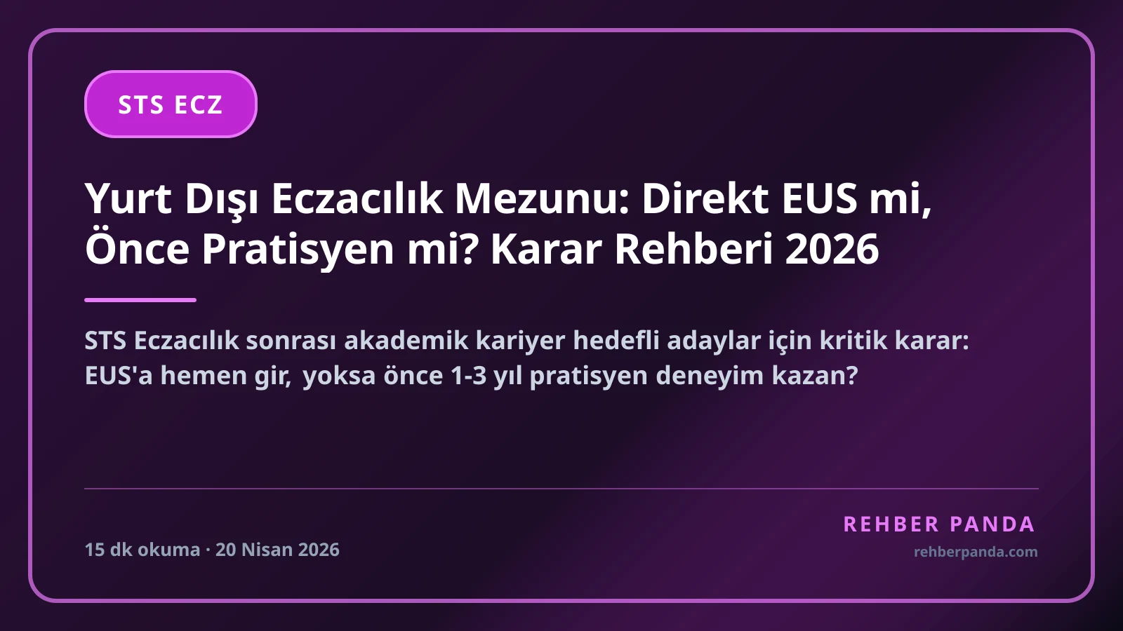 Yurt Dışı Eczacılık Mezunu: Direkt EUS mi, Önce Pratisyen mi? Karar Rehberi 2026