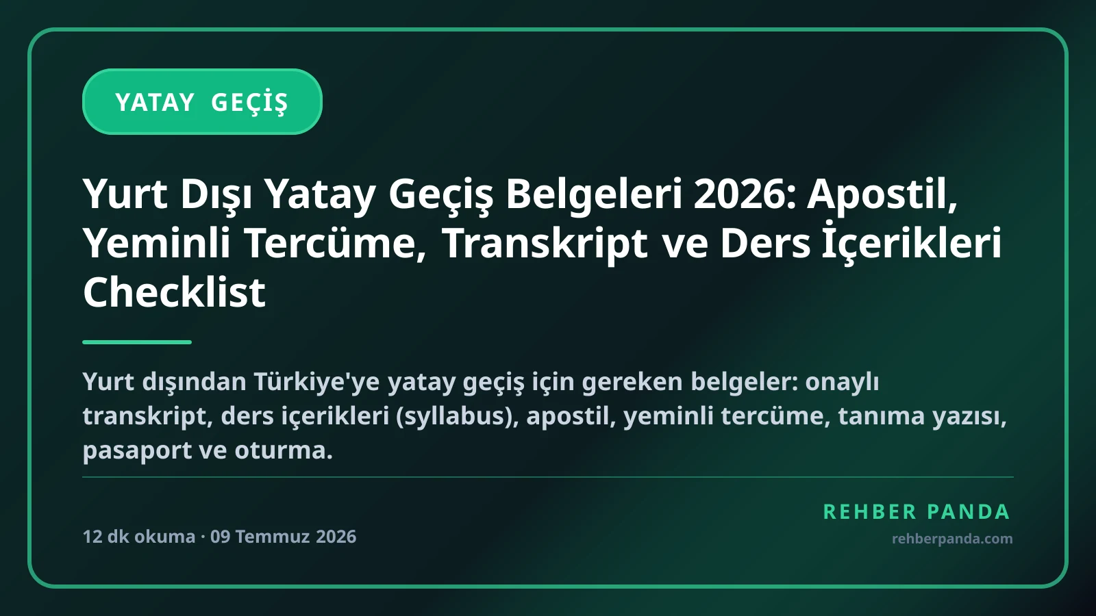 Yurt Dışı Yatay Geçiş Belgeleri 2026: Apostil, Yeminli Tercüme, Transkript ve Ders İçerikleri Checklist