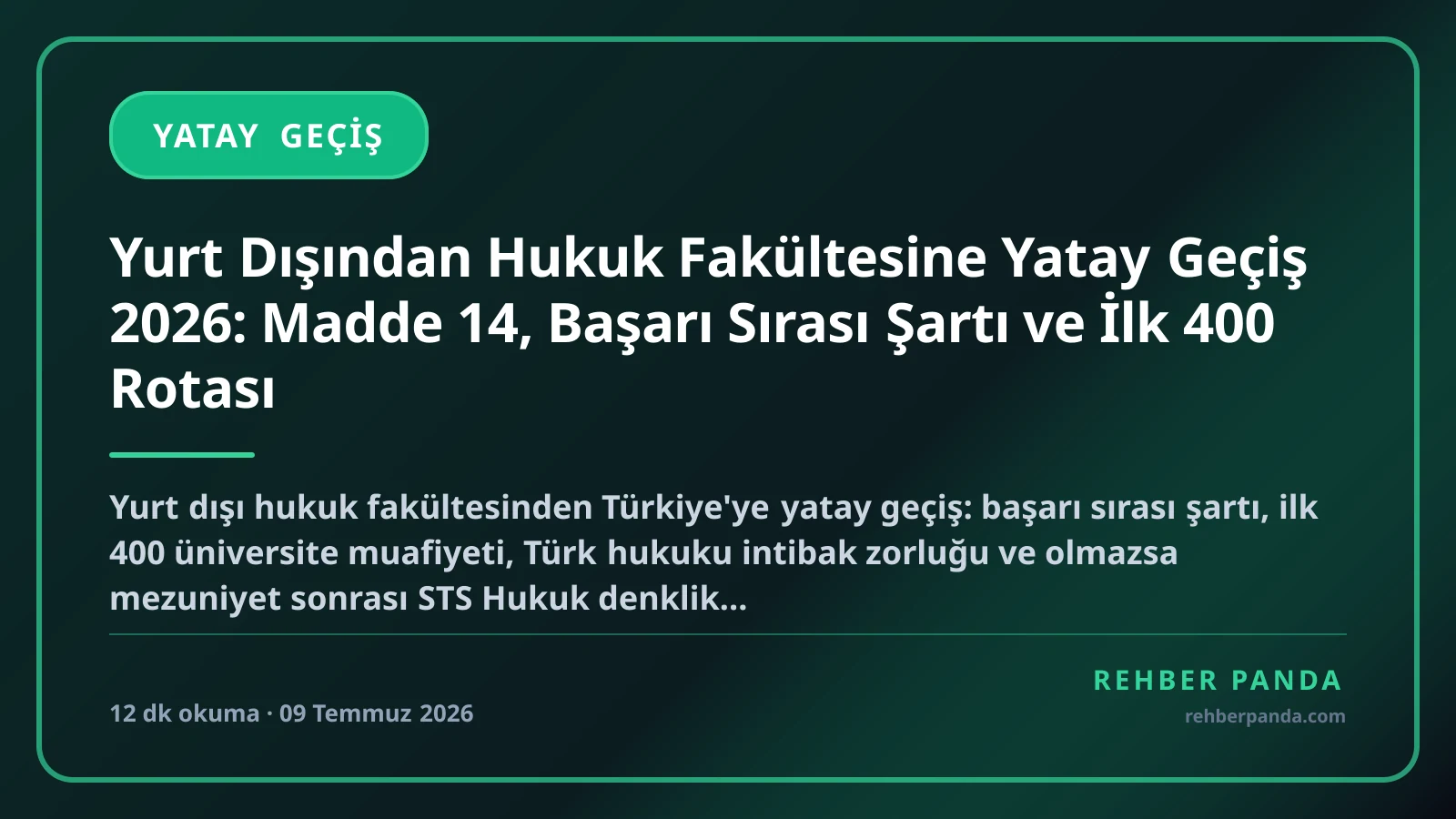 Yurt Dışından Hukuk Fakültesine Yatay Geçiş 2026: Madde 14, Başarı Sırası Şartı ve İlk 400 Rotası