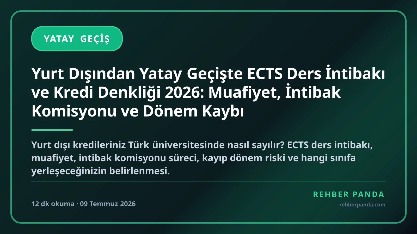Yurt Dışından Yatay Geçişte ECTS Ders İntibakı ve Kredi Denkliği 2026: Muafiyet, İntibak Komisyonu ve Dönem Kaybı