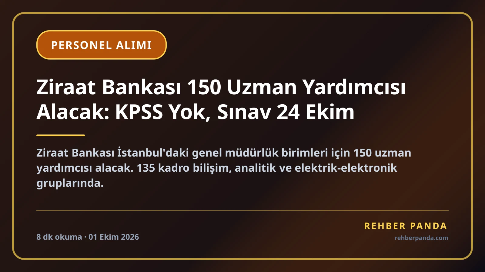 Ziraat Bankası 150 Uzman Yardımcısı Alacak: KPSS Yok, Sınav 24 Ekim