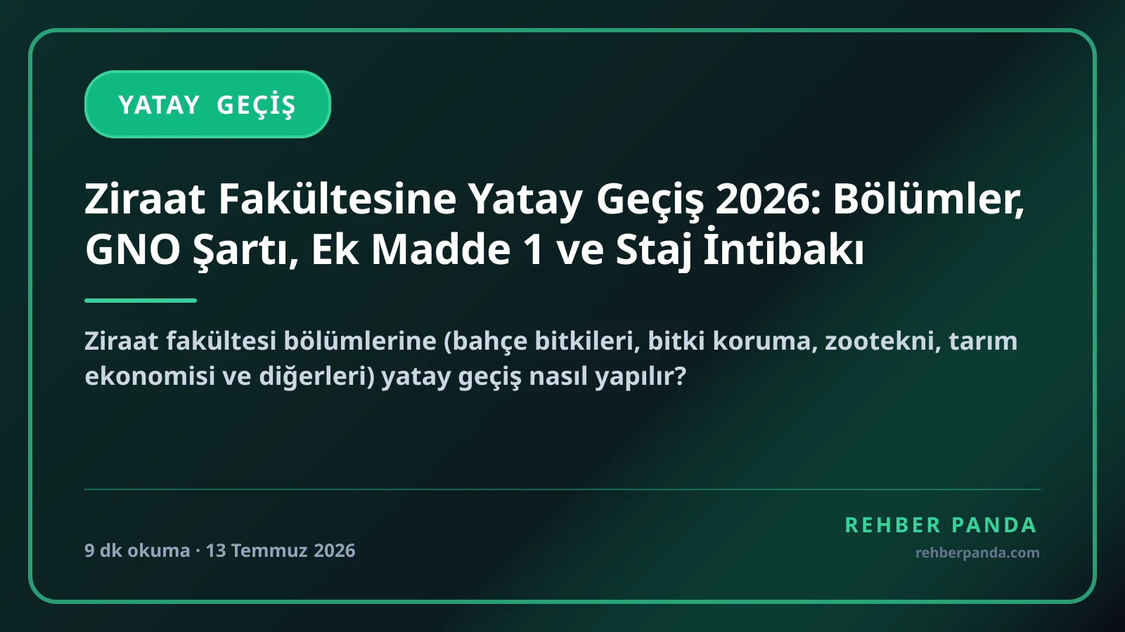 Ziraat Fakültesine Yatay Geçiş 2026: Bölümler, GNO Şartı, Ek Madde 1 ve Staj İntibakı
